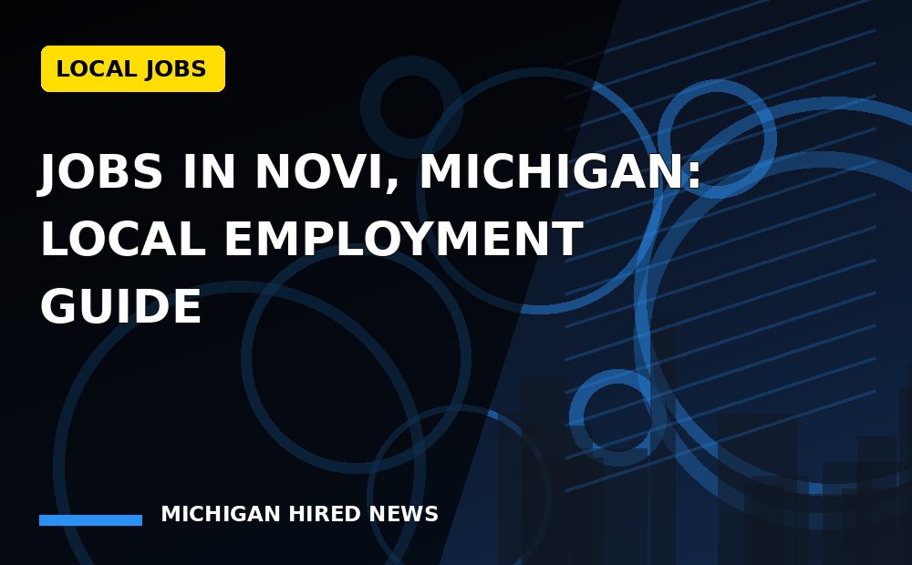 Graphic: Jobs in Novi, Michigan: Local Employment Guide