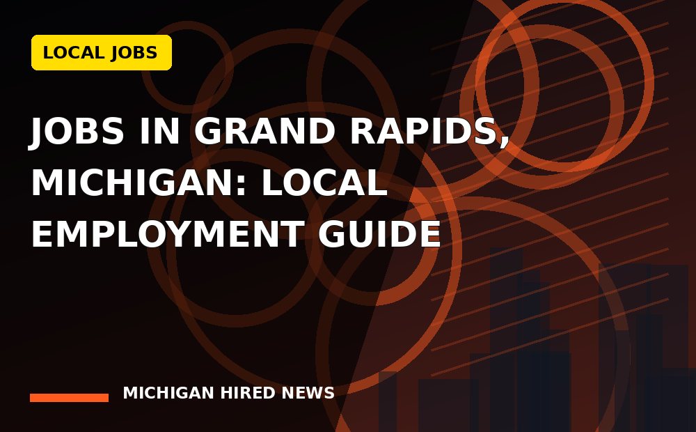 Graphic: Jobs in Grand Rapids, Michigan: Local Employment Guide