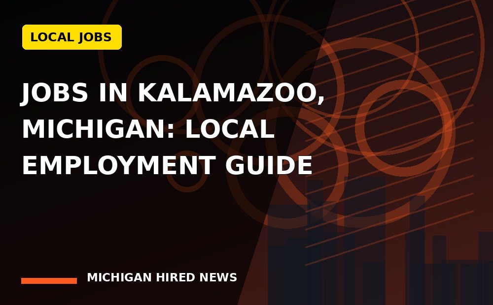 Graphic: Jobs in Kalamazoo, Michigan: Local Employment Guide