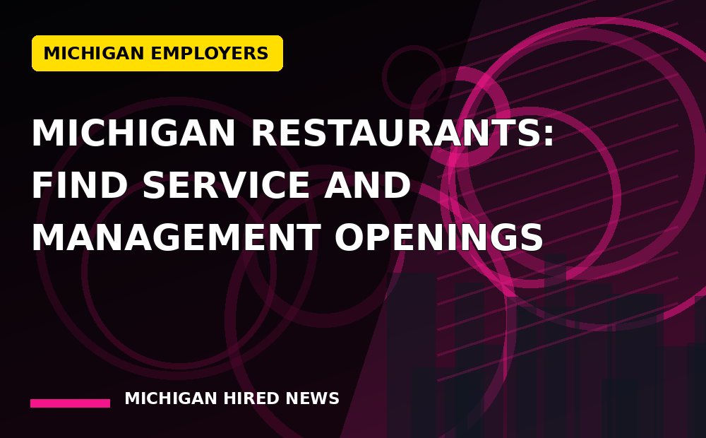 Graphic: Michigan Restaurants: Find Service and Management Openings