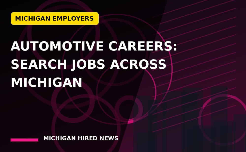 Editorial graphic: Automotive Careers: Search Jobs Across Michigan