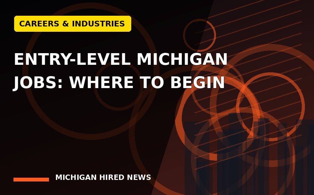 Editorial graphic: Entry-Level Michigan Jobs: Where to Begin