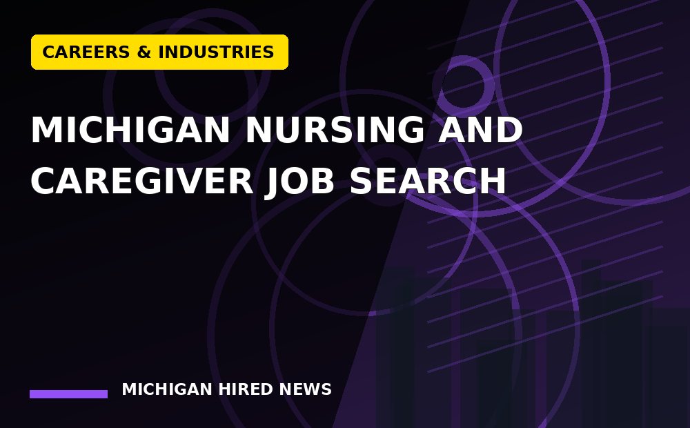 Editorial graphic: Michigan Nursing and Caregiver Job Search