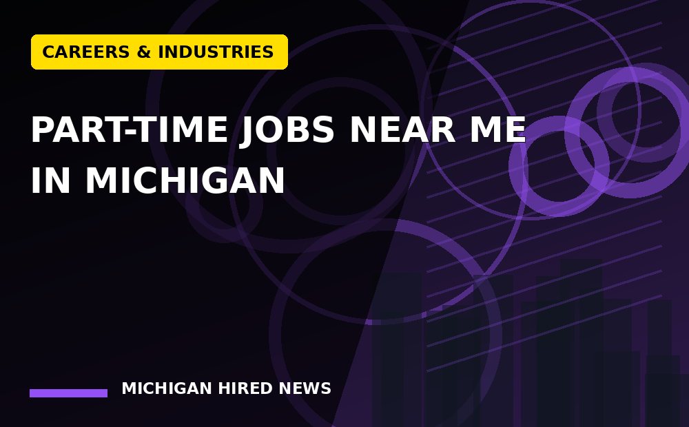 Editorial graphic: Part-Time Jobs Near Me in Michigan