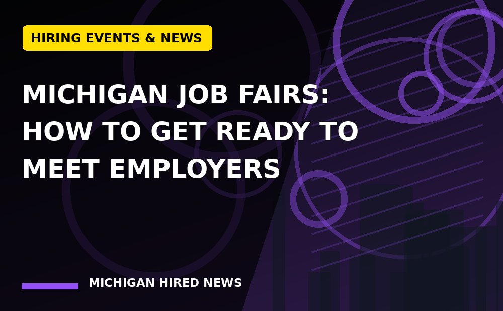 Editorial graphic: Michigan Job Fairs: How to Get Ready to Meet Employers