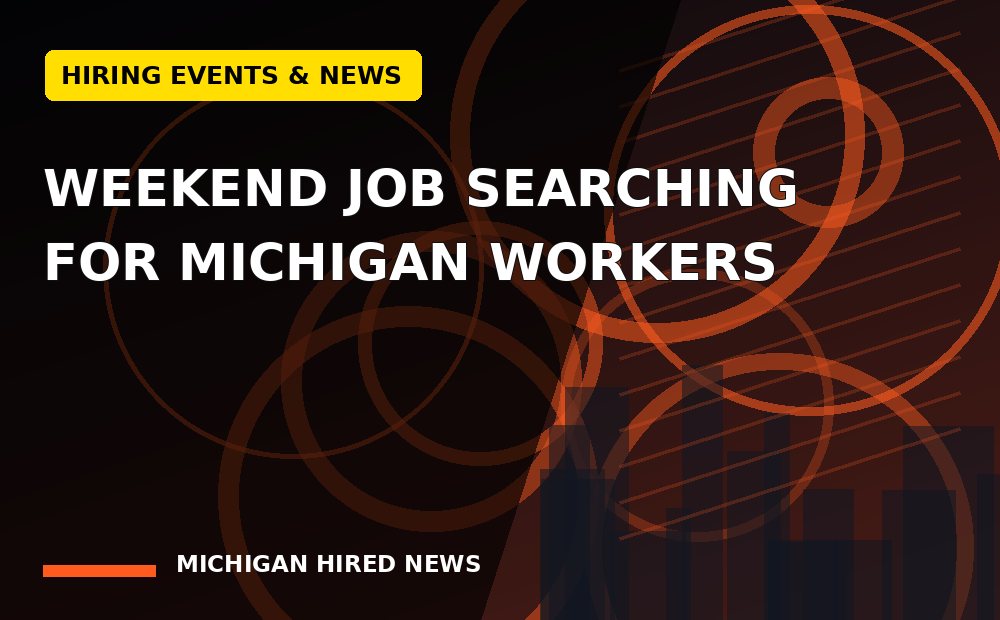 Editorial graphic: Weekend Job Searching for Michigan Workers