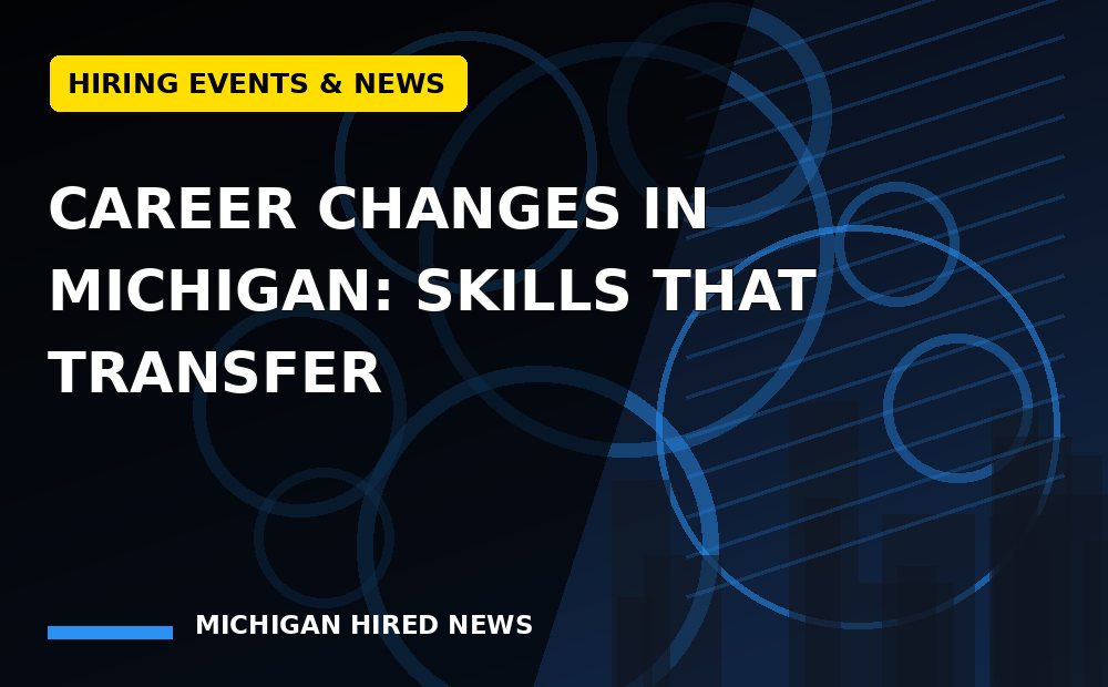 Editorial graphic: Career Changes in Michigan: Skills That Transfer